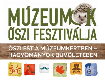 Múzeumok Őszi Fesztiválja – Őszi est a múzeumkertben, Hagyományok bűvöletében